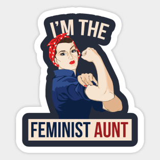 I'm the Feminist Aunt Sticker